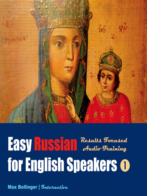 Title details for Easy Russian for English Speakers, Volume 1 by Max Bollinger - Available